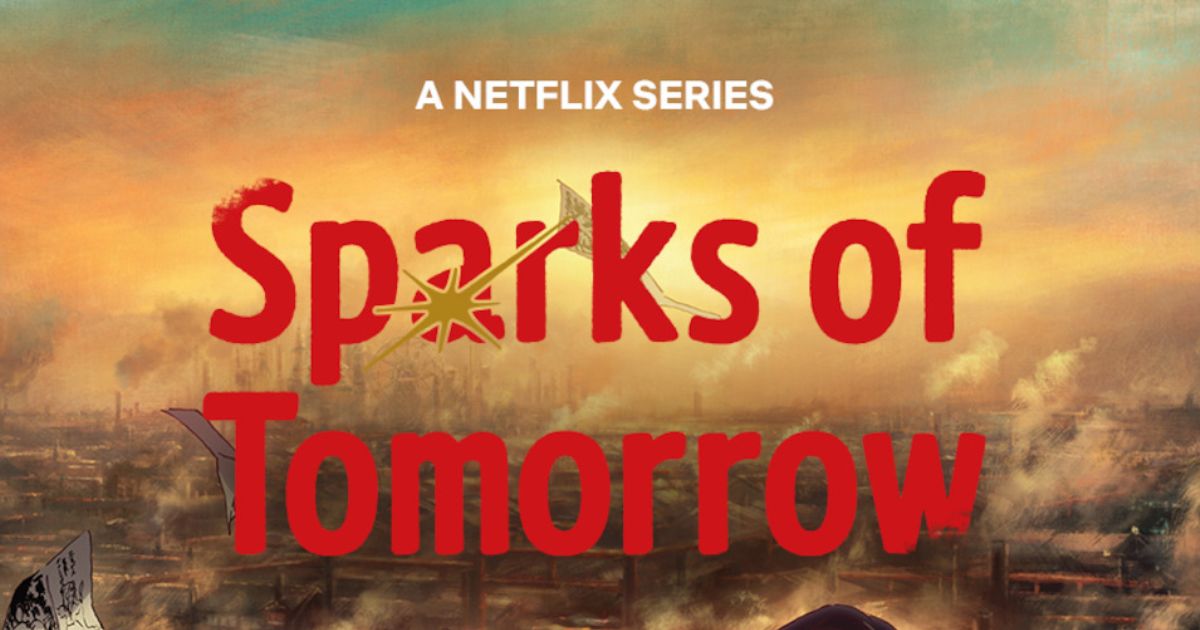 anime Sparks of Tomorrow netflix